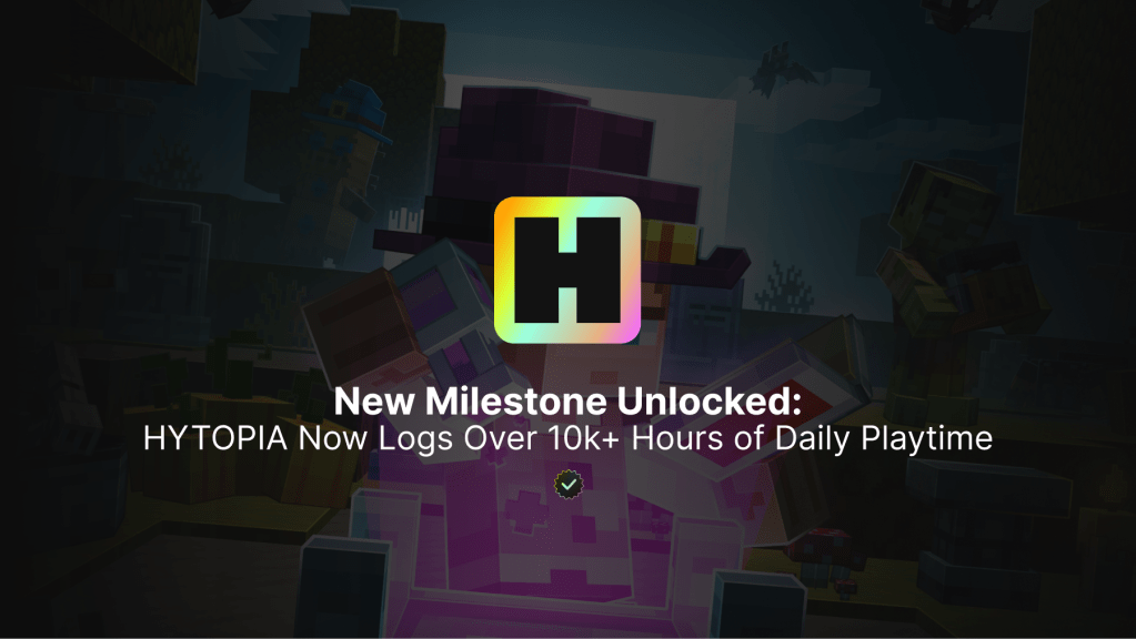 HYTOPIA Hits New Milestone: 10K+ Daily Playtime Hours as Community&nbsp;Surges