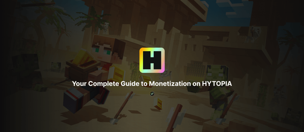 Get Started with HYTOPIA: Monetization for Creators&nbsp;Explained