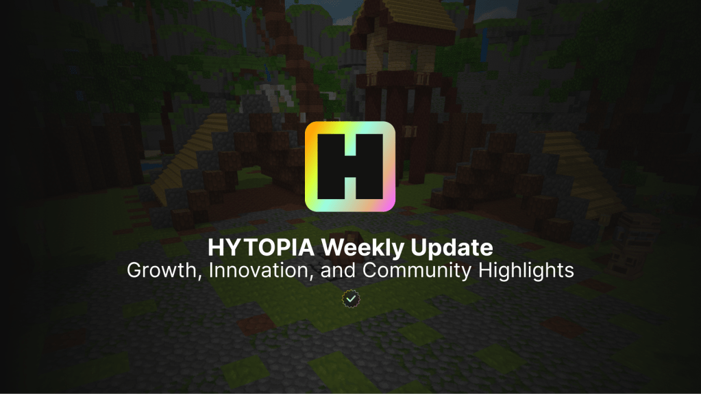 HYTOPIA Weekly Update: Growth, Innovation, and Community&nbsp;Highlights